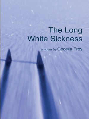 cover image of The Long White Sickness